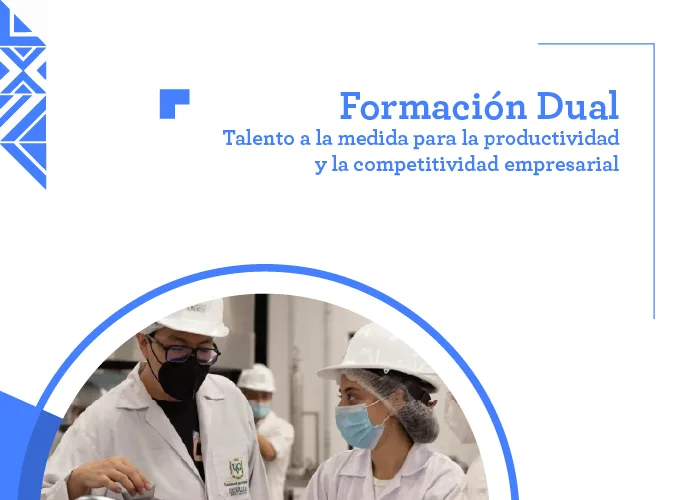 Formación Dual Talento a la medida para la productividad y la competitividad empresarial