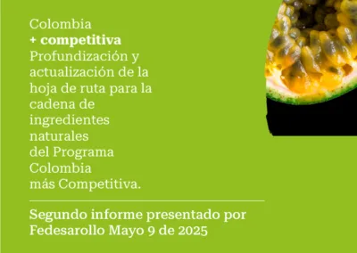 Colombia + competitiva Profundización y actualización de la hoja de ruta para la cadena de ingredientes naturales del Programa Colombia más Competitiva.