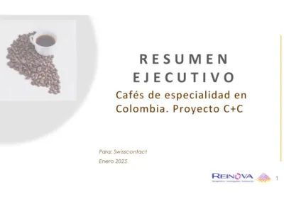RESUMEN EJECUTIVO Cafés de especialidad en Colombia. Proyecto C+C