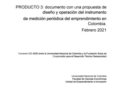 PRODUCTO 3: documento con una propuesta de diseño y operación del instrumento de medición periódica del emprendimiento en Colombia.