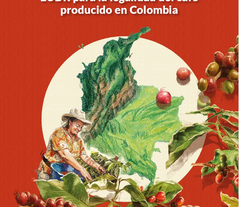 Herramienta de apoyo a la diligencia debida en el marco del EUDR para la legalidad del café producido en Colombia